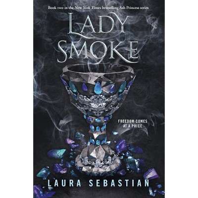 Lady Smoke - (Ash Princess) by Laura Sebastian