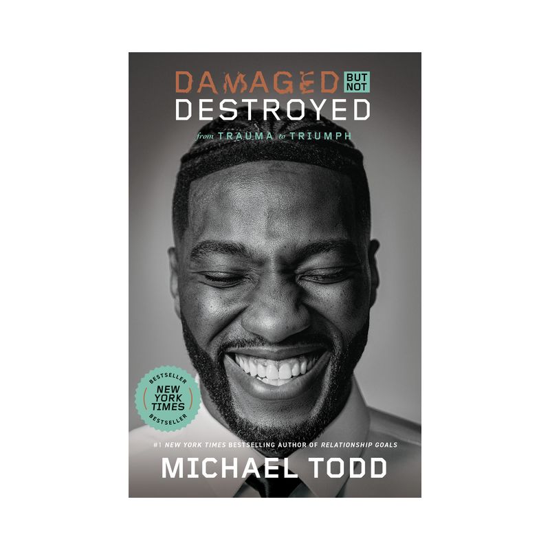 Damaged But Not Destroyed - by  Michael Todd (Hardcover), 1 of 2