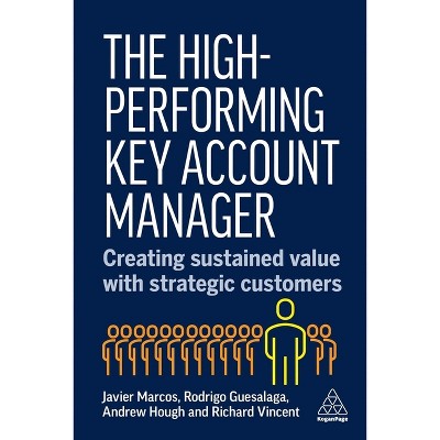 The High-Performing Key Account Manager - by Javier Marcos & Rodrigo Guesalaga & Andrew Hough & Richard Vincent