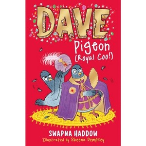 Dave Pigeon (Royal Coo!) - by  Swapna Haddow (Paperback) - 1 of 1