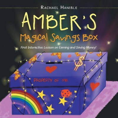 Amber'S Magical Savings Box - by  Rachael Hanible (Paperback)