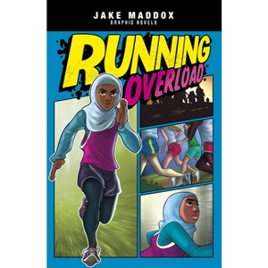 Running Overload - (Jake Maddox Graphic Novels) by  Jake Maddox (Paperback) - 1 of 1