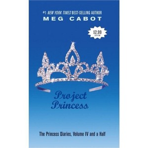 The Princess Diaries, Volume IV and a Half: Project Princess - by  Meg Cabot (Paperback) - 1 of 1
