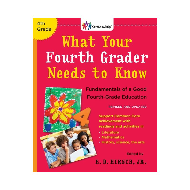 What Your Fourth Grader Needs to Know - (Core Knowledge) by  E D Hirsch (Paperback), 1 of 2