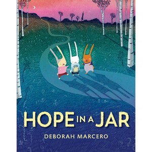 Hope in a Jar - by  Deborah Marcero (Hardcover) - 1 of 1