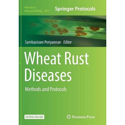 Wheat Rust Diseases - (Methods in Molecular Biology) by  Sambasivam Periyannan (Paperback)