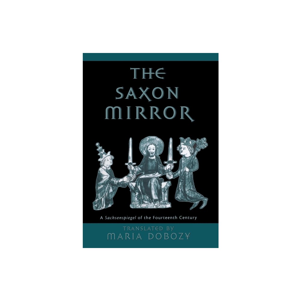 The Saxon Mirror - (Middle Ages) by Maria Dobozy (Hardcover)