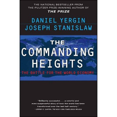 The Commanding Heights - by  Daniel Yergin & Joseph Stanislaw (Paperback)