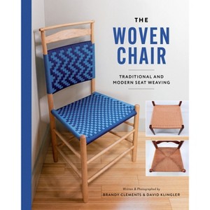 The Woven Chair - by  Brandy Clements & Dave Klingler (Paperback) - 1 of 1
