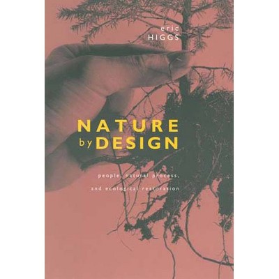 Nature by Design - (Mit Press) by  Eric Higgs (Paperback)