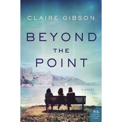 Beyond the Point - by  Claire Gibson (Paperback)