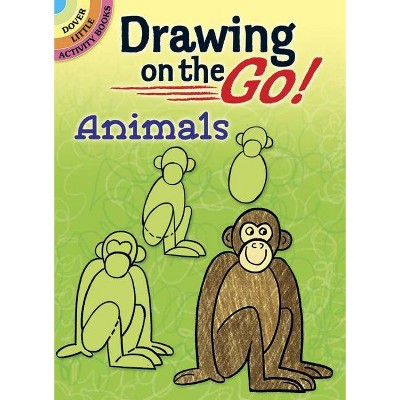 Drawing on the Go! Animals - (Dover Little Activity Books) by  Barbara Soloff Levy (Paperback)