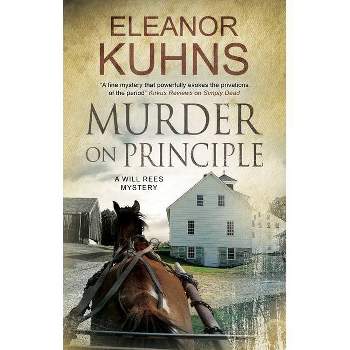 Murder on Principle - (Will Rees Mystery) by  Eleanor Kuhns (Hardcover)
