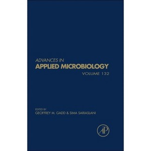 Advances in Applied Microbiology - by  Geoffrey M Gadd & Sima Sariaslani (Hardcover) - 1 of 1