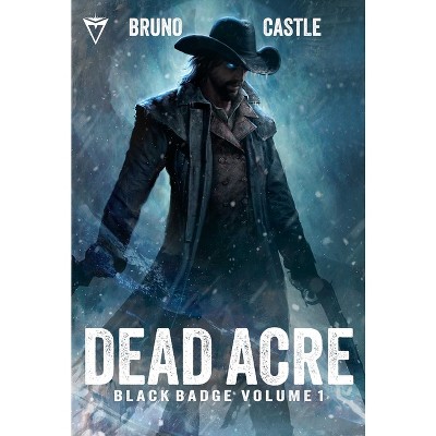 Dead Acre - (Black Badge) by  Cullen Bunn (Paperback)