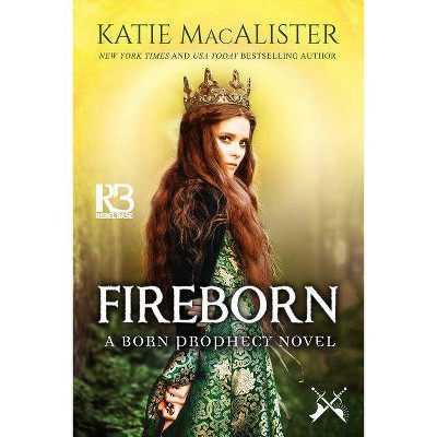 Fireborn - (A Born Prophesy Novel) by  Katie MacAlister (Paperback)