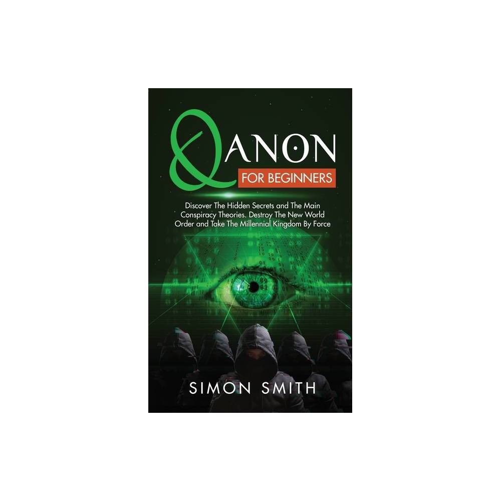 Qanon for Beginners - by Simon Smith (Hardcover)