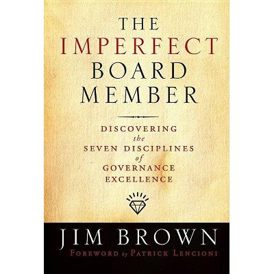 The Imperfect Board Member - (J-B Us Non-Franchise Leadership) by  Jim Brown (Hardcover)