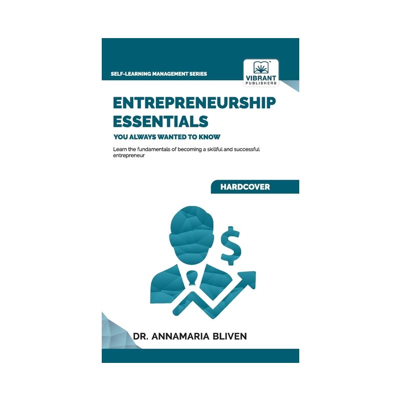 Entrepreneurship Essentials You Always Wanted To Know - (Self-Learning Management) by  Bliven & Vibrant Publishers (Hardcover), 1 of 2