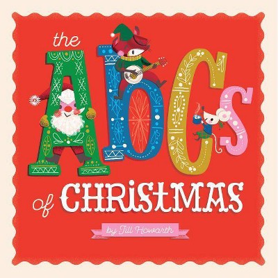 ABCs of Christmas - by Jill Howarth (Board Book)