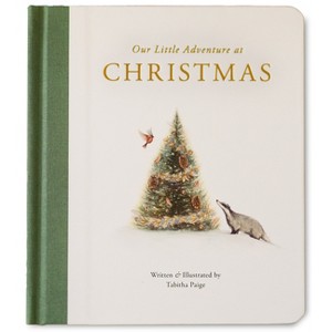 Our Little Adventure at Christmas - (Tabitha Paige Children's Book) by  Tabitha Paige (Board Book) - 1 of 4