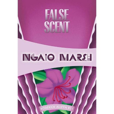 False Scent - (Inspector Roderick Alleyn) by  Ngaio Marsh (Paperback)