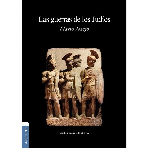 Las Guerras de Los Judíos - (Colección Historia) by  Flavio Josefo (Paperback) - image 1 of 1