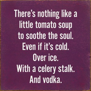 Slickblue Cold Tomato Soup with Vodka Sign – Humorous 7x7 Wood Wall Decor for Kitchen or Bar, Multiple Color Options - 1 of 3