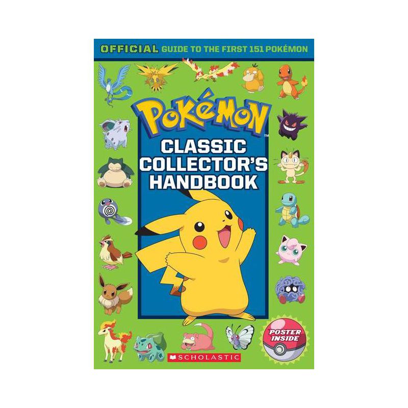 Pok&#233;mon Classic Collector&#39;s Handbook : Official Guide to the First 151 Pok&#233;mon (Paperback) - by Silje Watson, 1 of 2
