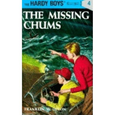 Hardy Boys 04: The Missing Chums - by  Franklin W Dixon (Hardcover)