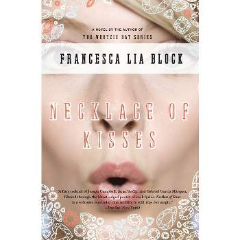 Necklace of Kisses - by  Francesca Lia Block (Paperback)