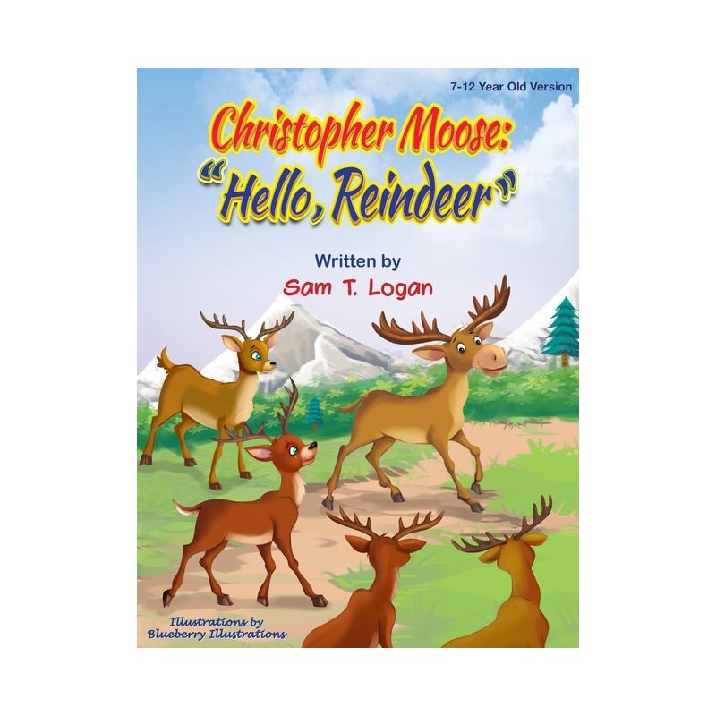 Christopher Moose " Hello Reindeer" - Large Print by  Sam T Logan (Hardcover), 1 of 2