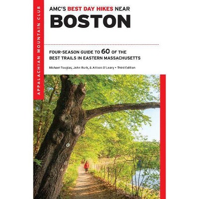  AMC's Best Day Hikes Near Boston - 3 Edition by  Michael Tougias (Paperback) 