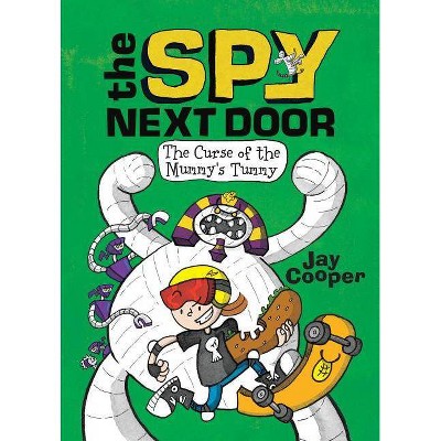 The Curse of the Mummy's Tummy (the Spy Next Door #2), 2 - by  Jay Cooper (Hardcover)