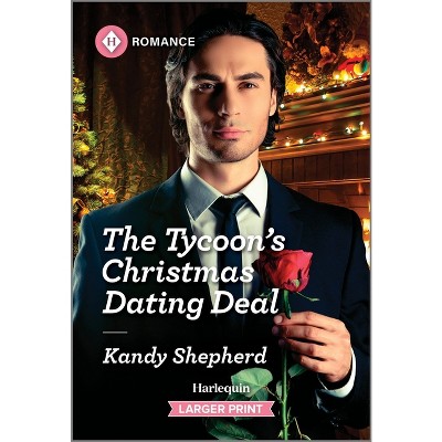 The Tycoon's Christmas Dating Deal - Large Print by  Kandy Shepherd (Paperback)