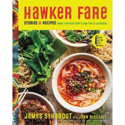 Hawker Fare - by  James Syhabout & John Birdsall (Hardcover)