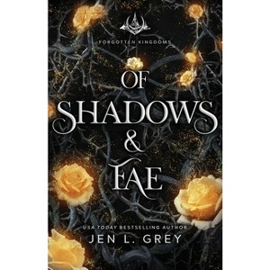 Of Shadows & Fae - by  Jen L Grey (Paperback) - 1 of 1