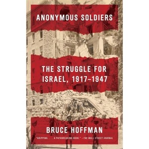 Anonymous Soldiers - by  Bruce Hoffman (Paperback) - 1 of 1