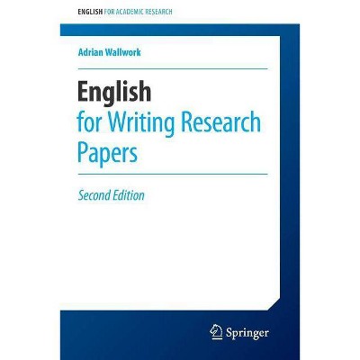 English for Writing Research Papers - (English for Academic Research) 2nd Edition by  Adrian Wallwork (Paperback)