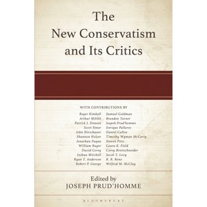 The New Conservatism and its Critics - by  Joseph Prud'homme (Hardcover) - 1 of 1