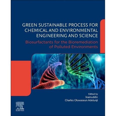 Green Sustainable Process for Chemical and Environmental Engineering and Science - by  Inamuddin & Charles Oluwaseun Adetunji (Paperback)