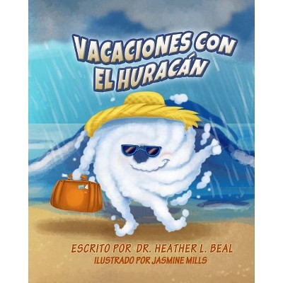 Vacaciones con el Huracán - by  Heather L Beal (Paperback)