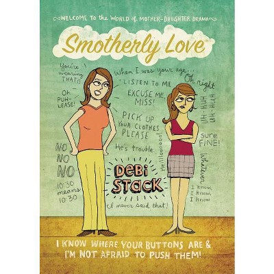 Smotherly Love - by  Debi Stack (Paperback)