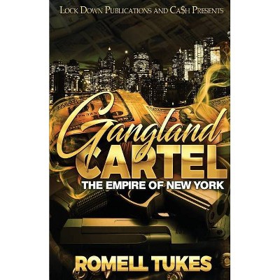 Gangland Cartel - by  Romell Tukes (Paperback)