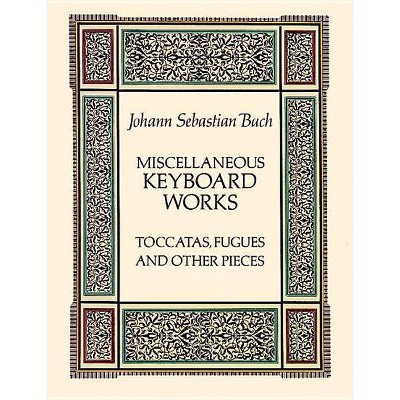 Miscellaneous Keyboard Works - (Dover Music for Piano) by  Johann Sebastian Bach (Paperback)