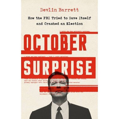  October Surprise - by  Devlin Barrett (Hardcover) 