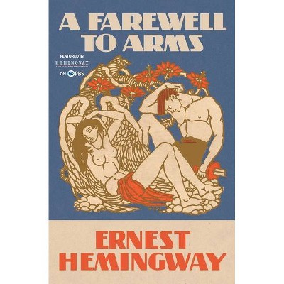 A Farewell to Arms - by  Ernest Hemingway (Paperback)