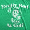 Mens Funny T Shirts Really Bad At Golf Sarcastic Golfer Graphic Novelty Tee For Men - Crazy Dog Men's T Shirt - 2 of 4