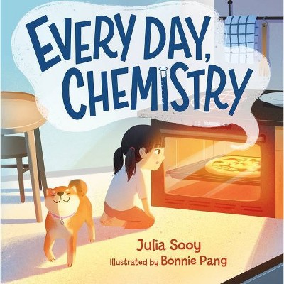 Every Day, Chemistry - by  Julia Sooy (Hardcover)