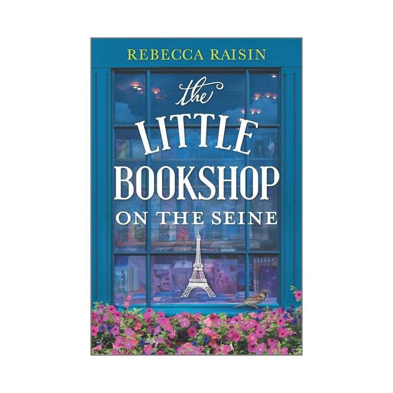 The Little Bookshop on the Seine - by  Rebecca Raisin (Paperback), 1 of 2